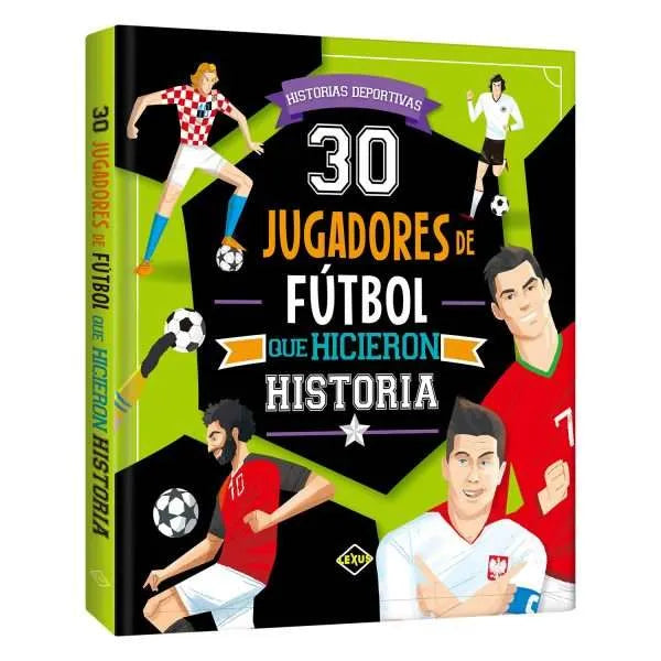30 Jugadores De Futbol Que Hicieron Historia